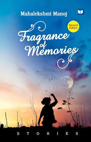 Fragrance of Memories (ഓർമ്മകളുടെ സുഗന്ധം)