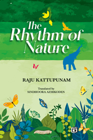 The Rhythm of Nature (പ്രകൃതിയുടെ താളം)