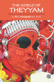 The World of Theyyam (Eng.) (തെയ്യത്തിൻ്റെ ലോകം (Eng.)തെയ്യത്തിൻ്റെ ലോകം (Eng.))