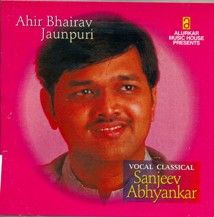 Vocal Classical - Sanjeev Abhyankar - Raga - Ahir Bhairav, Jaunpuri