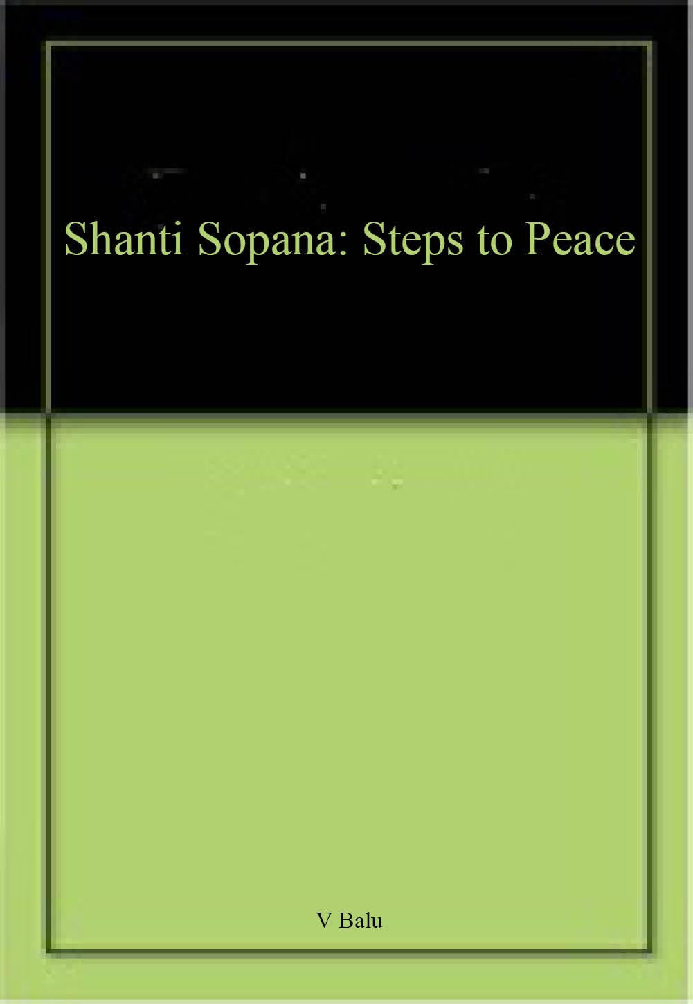 Shanti Sopana: Steps To Peace