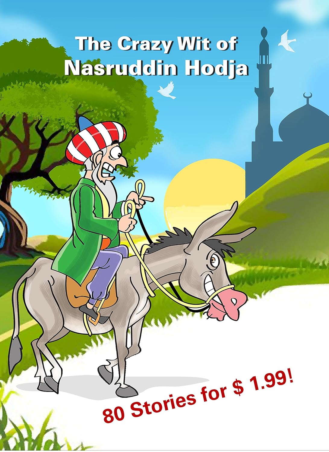 The Crazy Wit Of Nasruddin Hodja