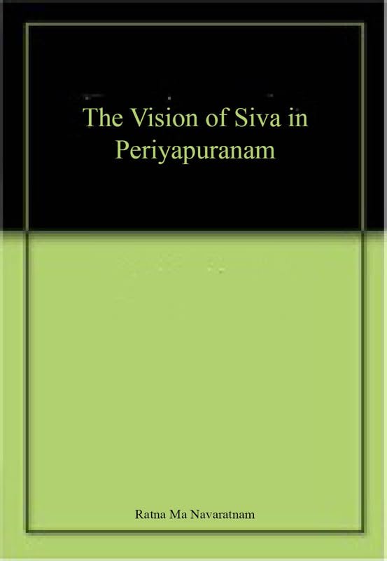 The Vision Of Siva In Periyapuranam