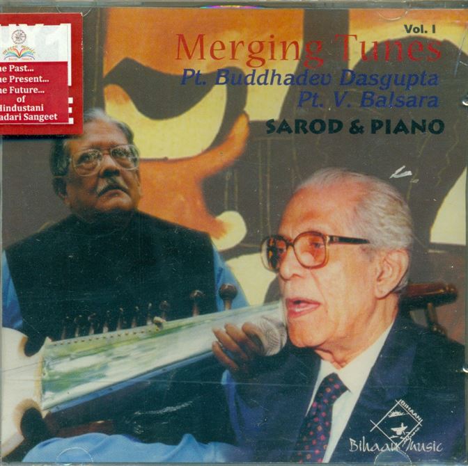 Merging Tunes Vol. 1 - Buddhadev Dasgupta, V. Balsara - Sarod and Piano; Raga: Ahir Bhairav