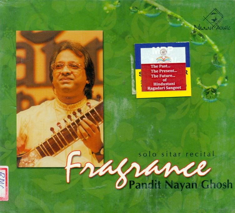 Fragrance - Solo Sitar Recital - Pandit Nayan Ghosh