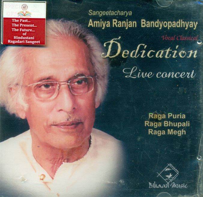 Dedication - Sangeetacharya Amiya Ranjan Bandopadhyay; Raga: Puria, Bhupali, Megh