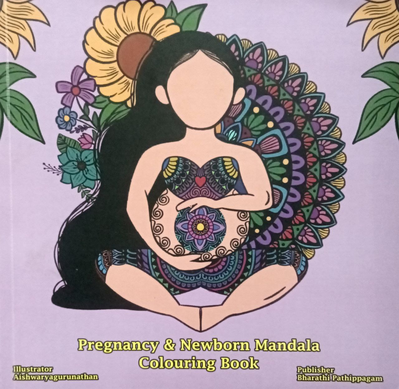 pregnancy & newborn mandala colouring book (கர்ப்பம் மற்றும் புதிதாகப் பிறந்த மண்டலா  வண்ணமயமாக்கல் புத்தகம்)