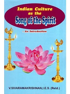 Indian Culture as the Song of the Spirit (இண்டியன் கல்ச்சர் அஸ் தி சாங் ஆபஸ்பிரிட்)