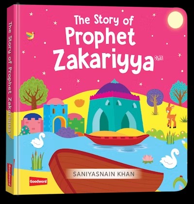 The Story of Prophet Zakariya (Board Book) (New)