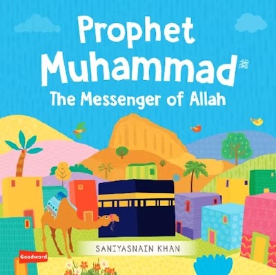 Prophet Muhammad The Messenger of Allah (Board Book)