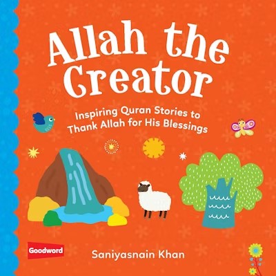 Allah the Creator - Inspiring Quran Stories (Board Book)