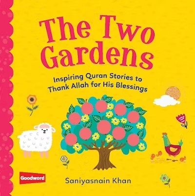 The Two Gardens - Inspiring Quran Stories (Board Book)