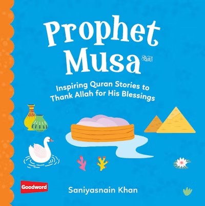 Prophet Musa - Inspiring Quran Stories (Board Book)