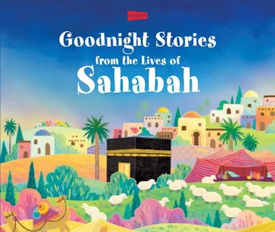 Goodnight Stories from the Lives of the Sahabah (Hardbound)