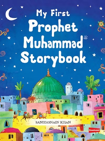 My First Prophet Muhammad Storybook (Hardbound)