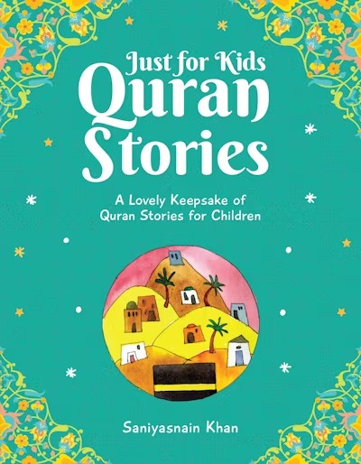 Just for Kids Quran Stories (Portrait)