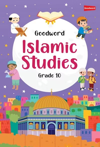 Goodword Islamic Studies Grade 10