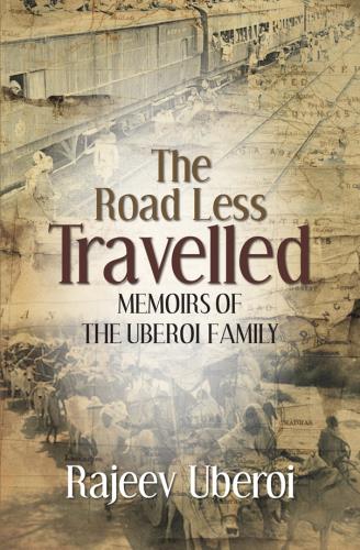 The Road Less Travelled: Memoirs Of The Uberoi Family