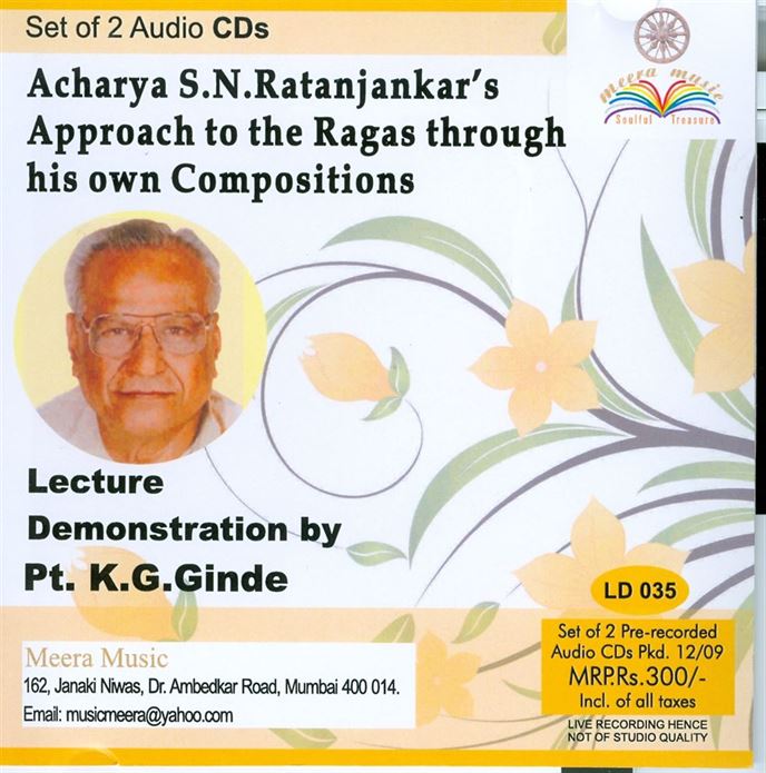 Acharya S. N. Ratanjankar's Approach To The Ragas Through His Own Compositios