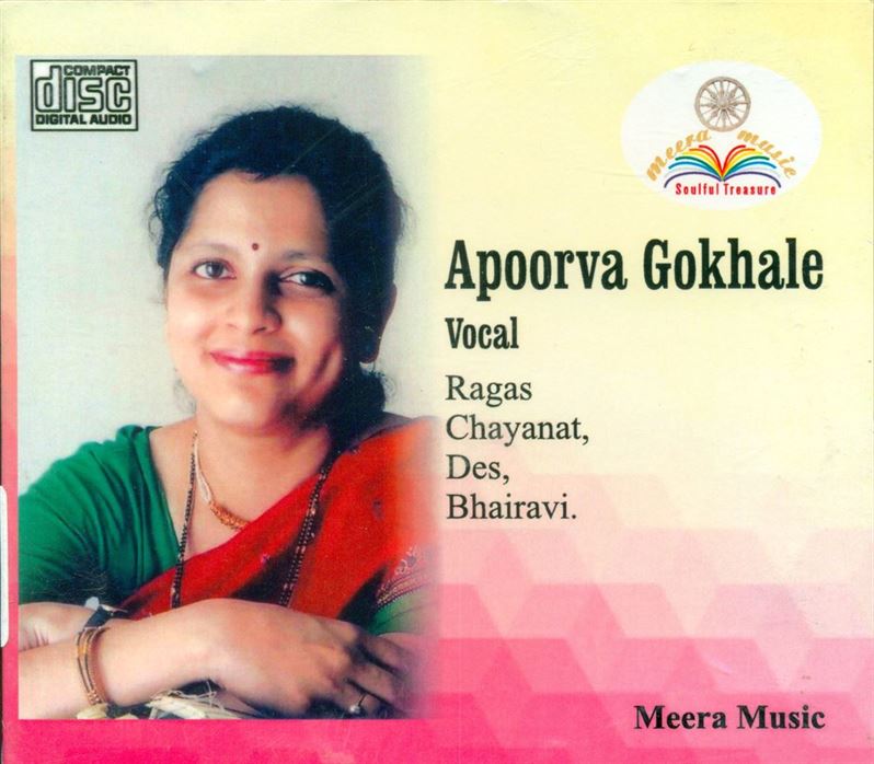 Apoorva Gokhale - Vocal: Ragas - Chayanat,Des, Bhairavi