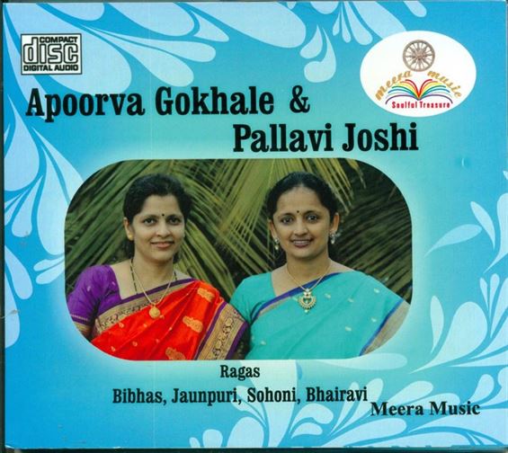 Apoorva Gokhale & Pallavi Joshi: Raga - Bibhas, Jaunpuri, Sohoni, Bhairavi