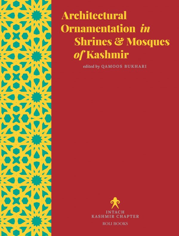 Architectural Ornamentation In Shrines & Mosques Of Kashmir