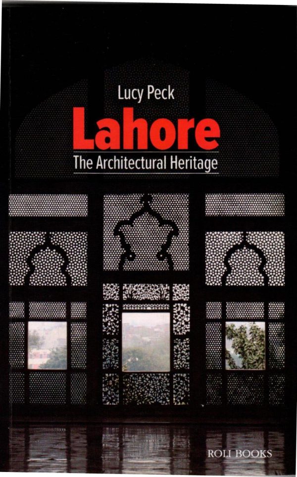 Lahore: The Architectural Heritage