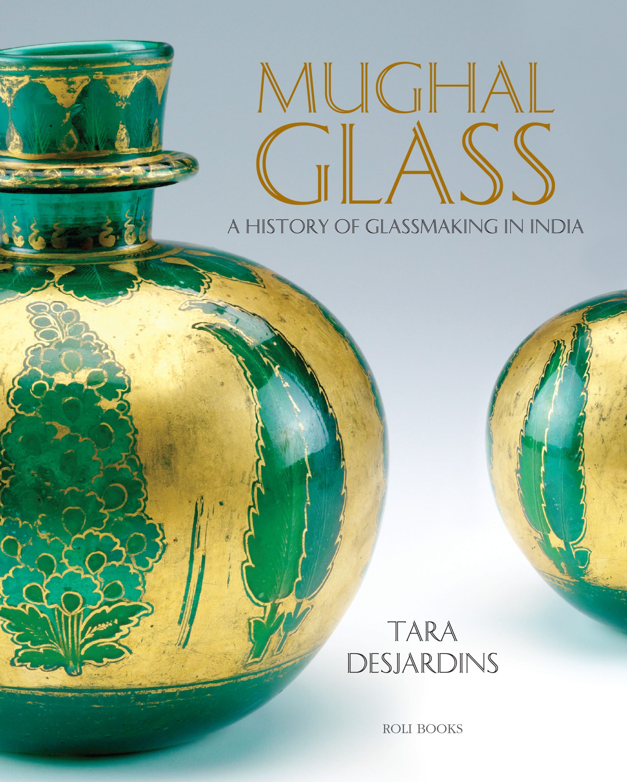 Mughal Glass: A History Of Glassmaking In India