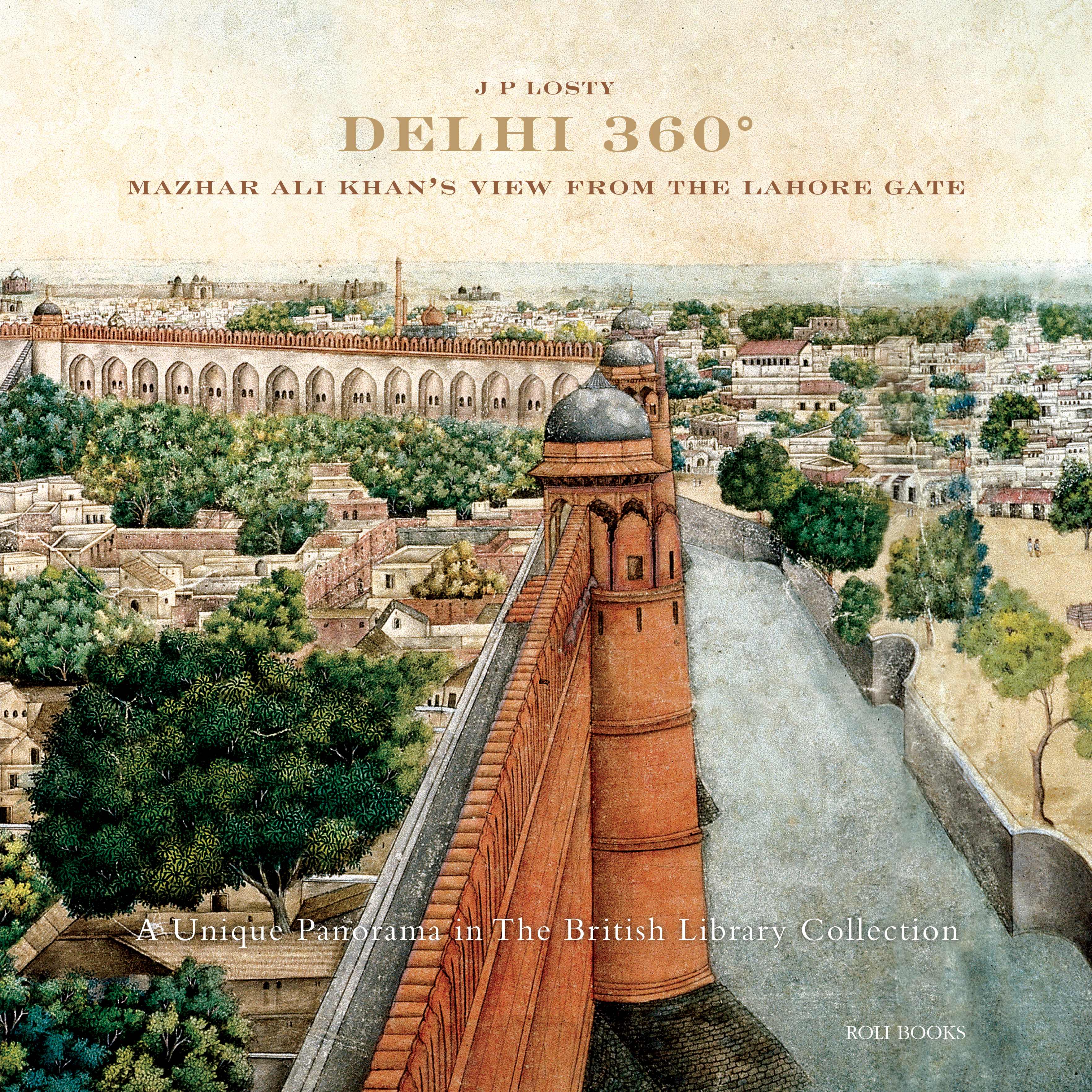 Delhi 360 - Mazhar Ali Khan's View From The Lahore Gate