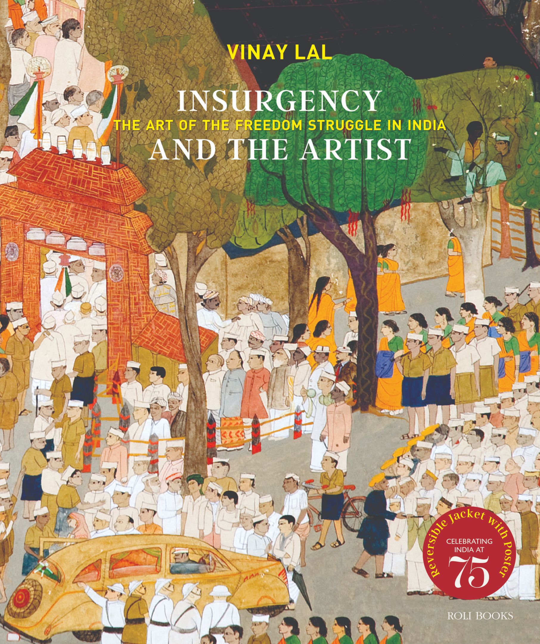 Insurgency And The Artist - The Art Of The Freedom Struggle In India