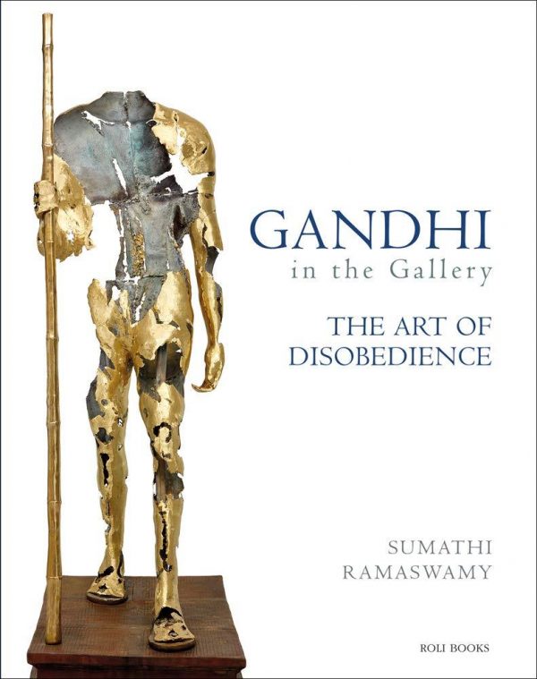 Gandhi In The Gallery: The Art Of Disobedience