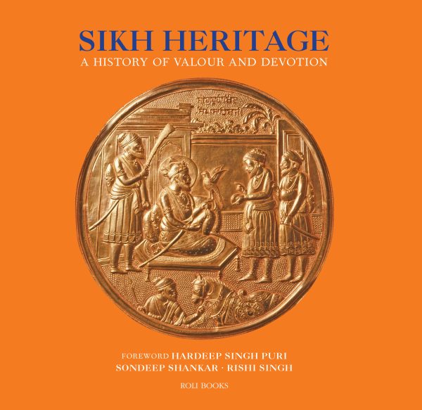 Sikh Heritage : A History Of Valour And Devotion