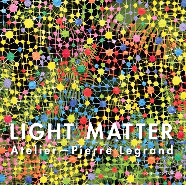 Light Matter: Atelier Pierre Legrand