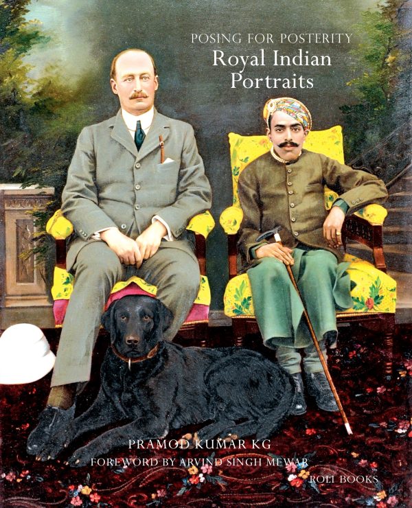 Royal Indian Portraits: Posing For Posterity