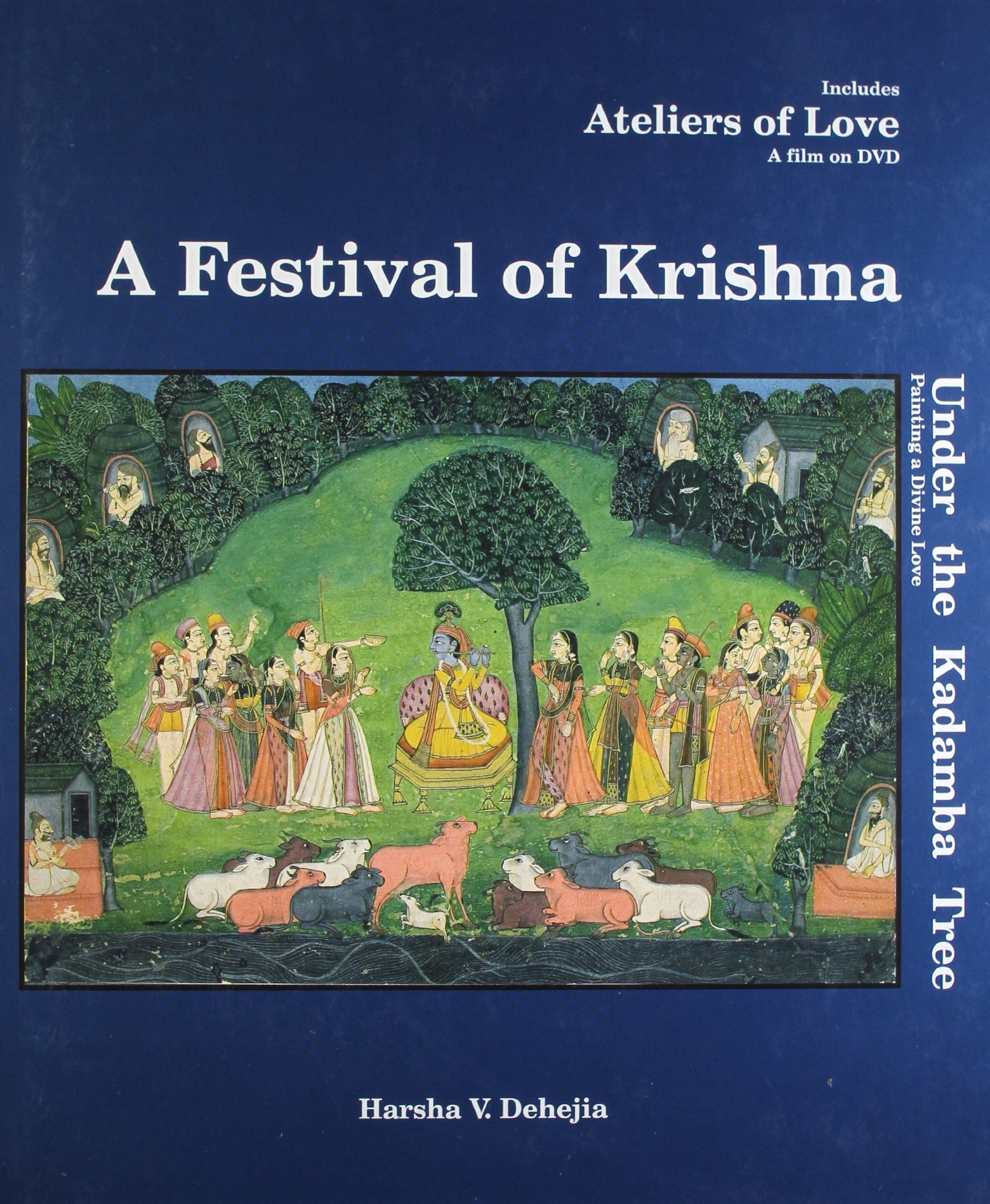 A Festival Of Krishna: Under The Kadamba Tree