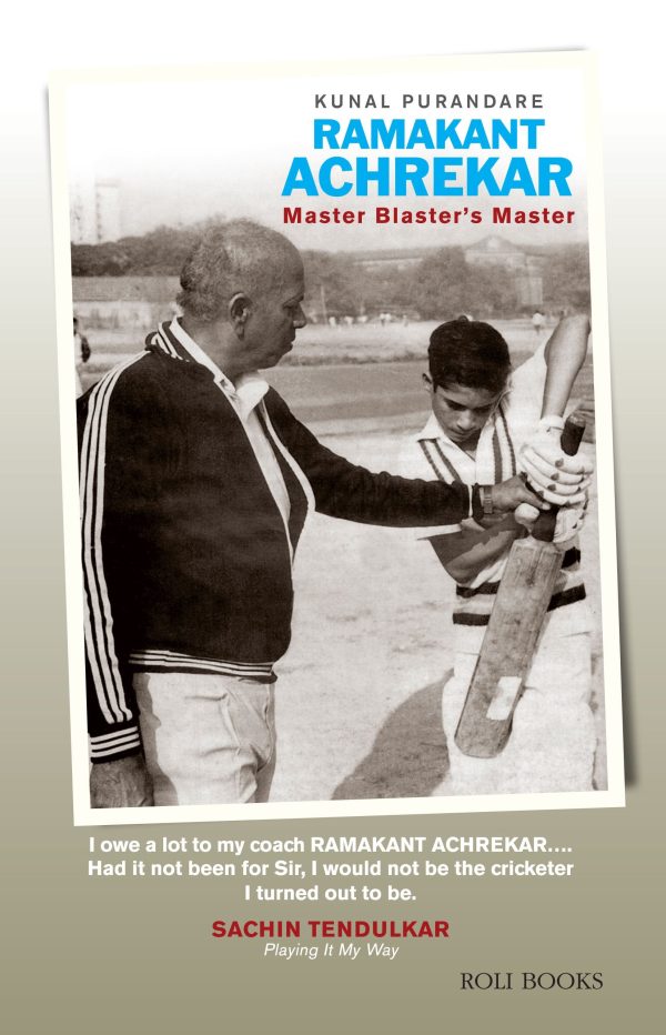 Ramakant Achrekar: Master Blaster?S Master