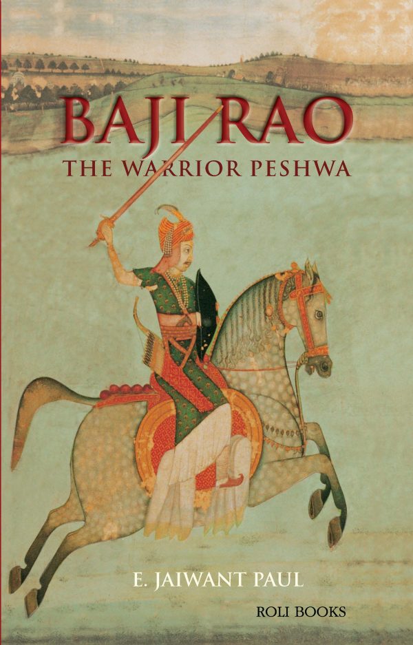 Baji Rao: The Warrior Peshwa