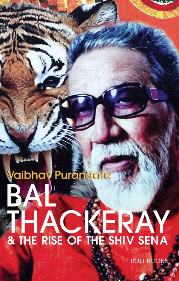 Bal Thackeray & The Rise Of The Shiv Sena