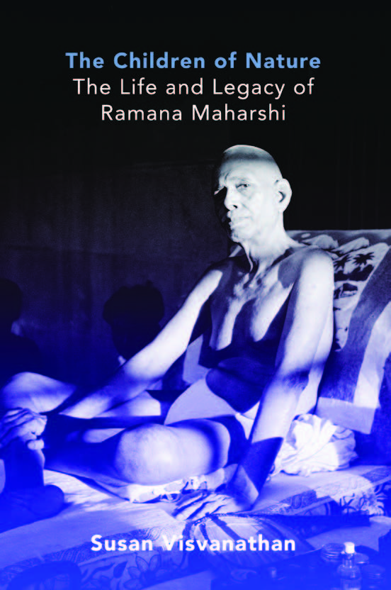 The Childern Of Nature: The Life And Legacy Of Ramana Maharshi