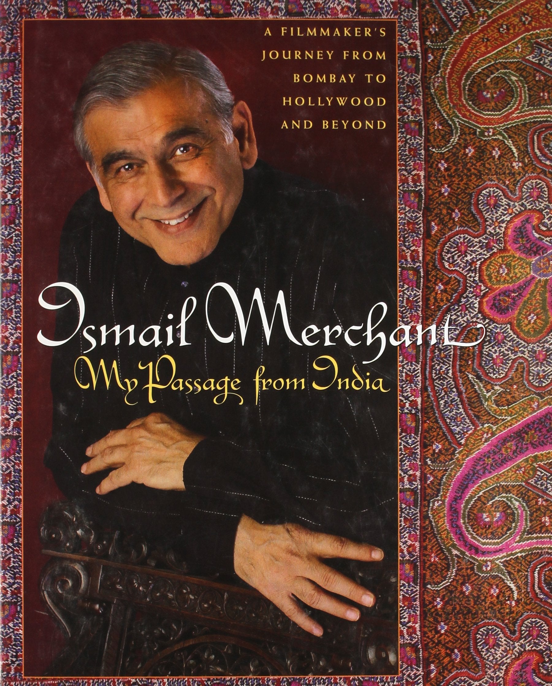 Ismail Merchant - My Passage From India