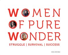 Women Of Pure Wonder: Struggle, Survival, Success