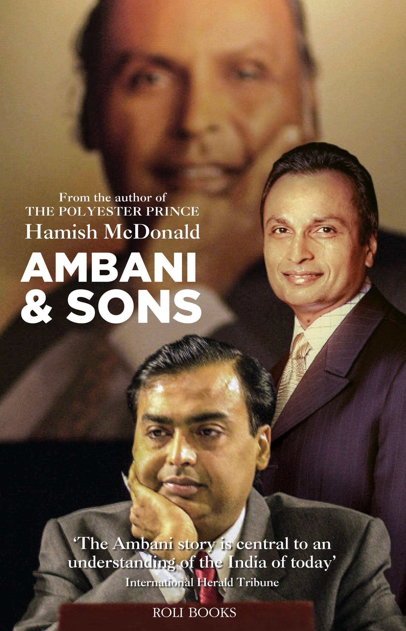 Ambani & Sons: From The Author Of The Ployester Prince