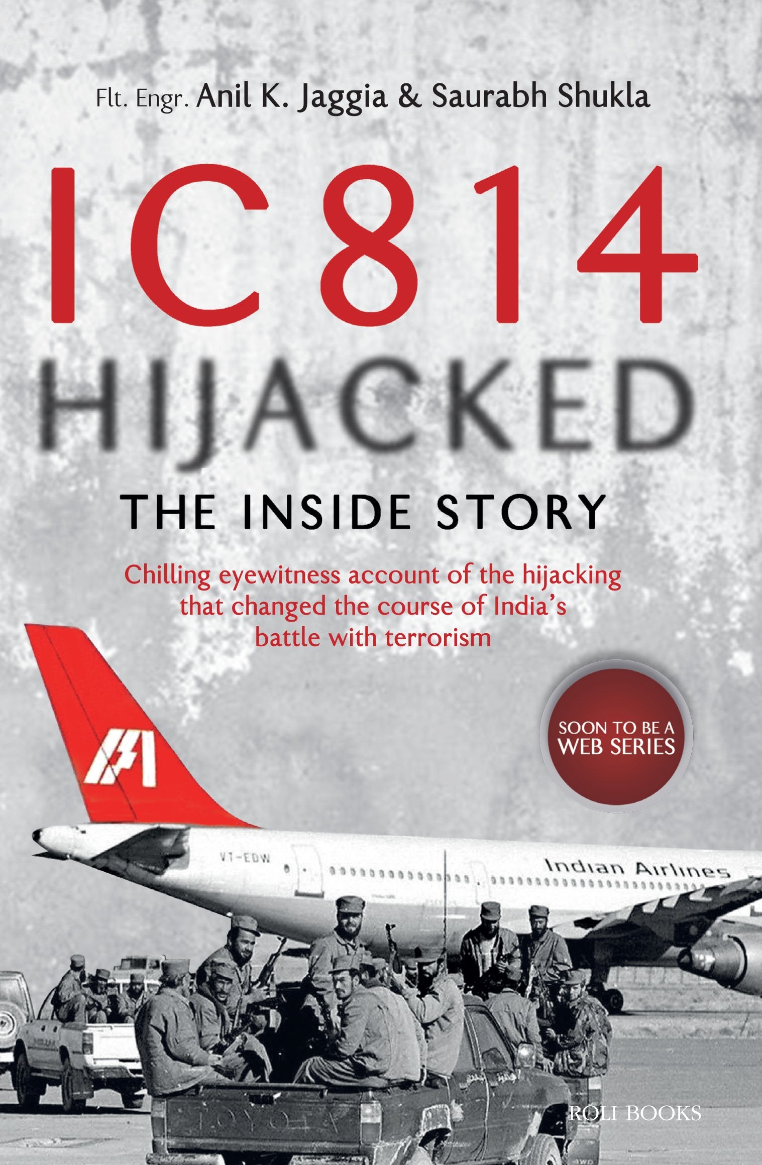 IC 814 Hijacked: The Inside Story