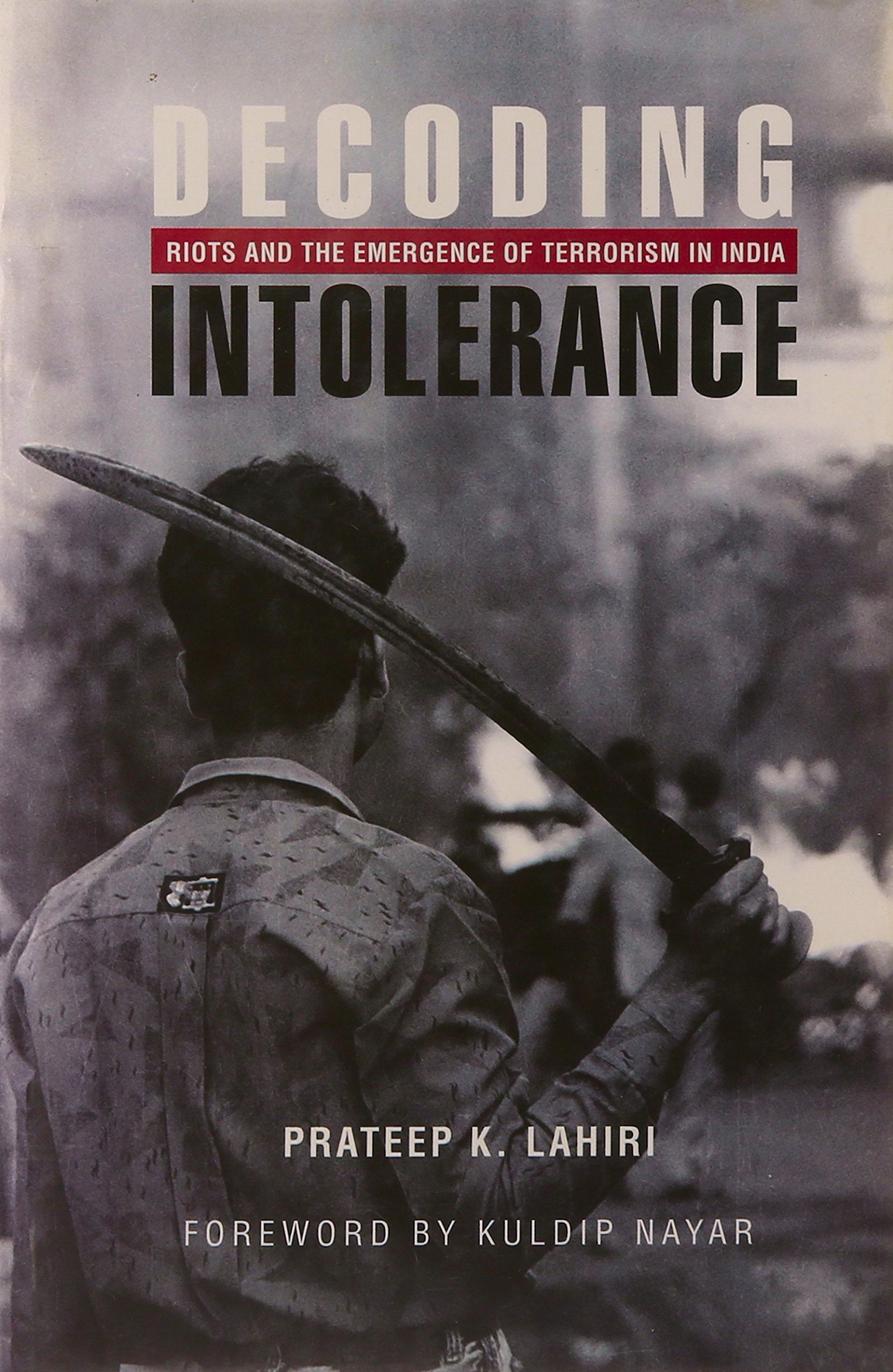 Decoding Intolerance: Riots And The Emergence Of Terrorism In India