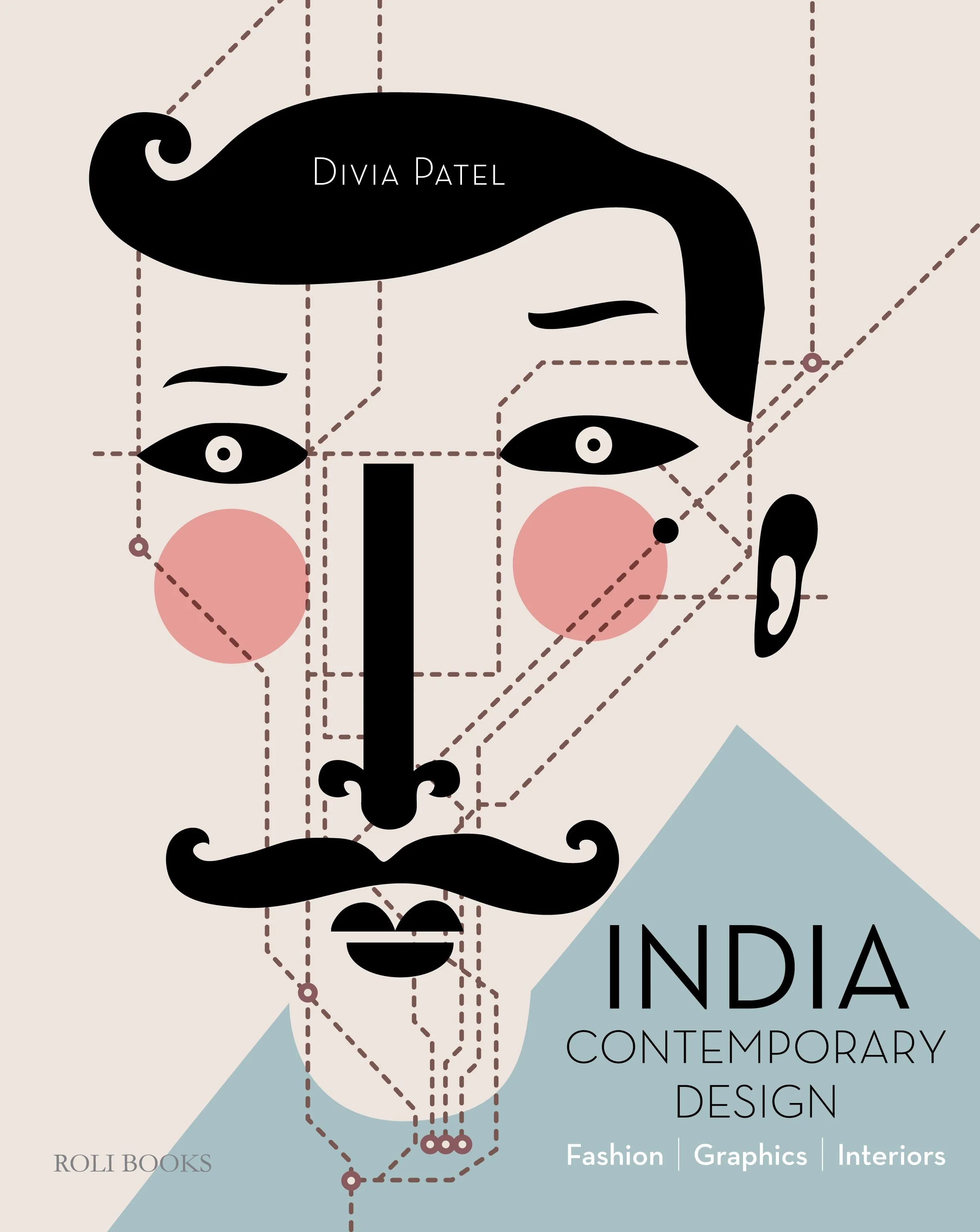 India Contemporary Design: Fashion, Graphics, Interiors