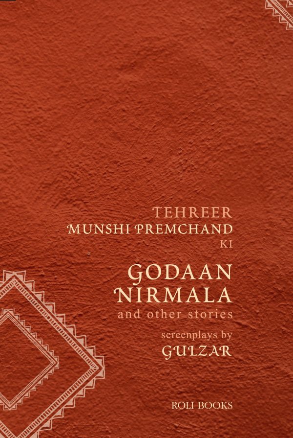 Godaan, Nirmala And Other Stories: Screenplays By Gulzar