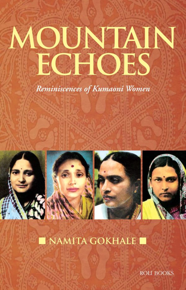 Mountain Echoes: Reminiscence Of Kumaoni Women