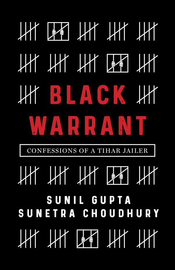 Black Warrant: Confessions Of A Tihar Jailer