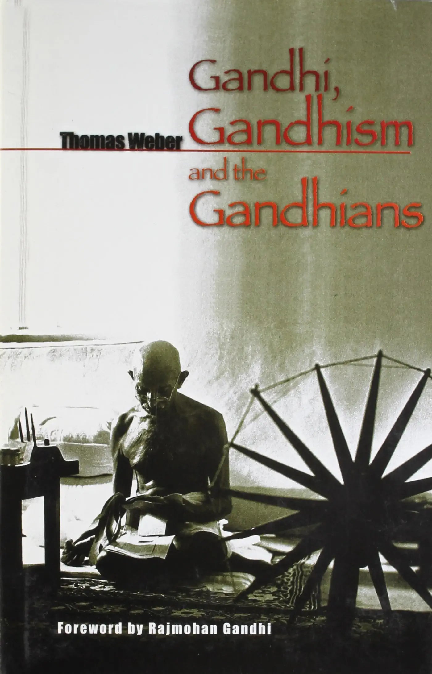 Gandhi Gandhism And The Gandhians