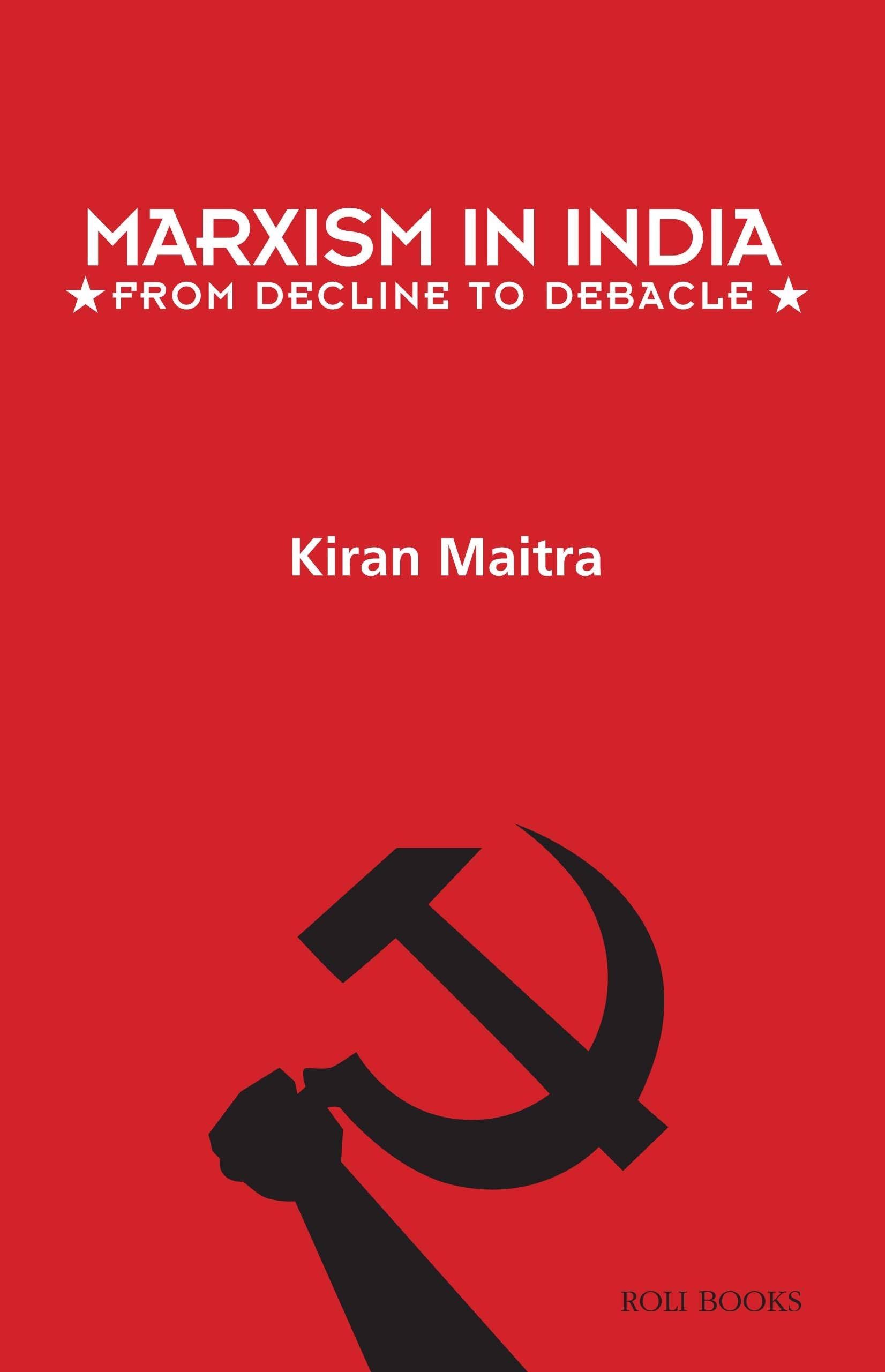 Marxism In India: From Decline To Debacle